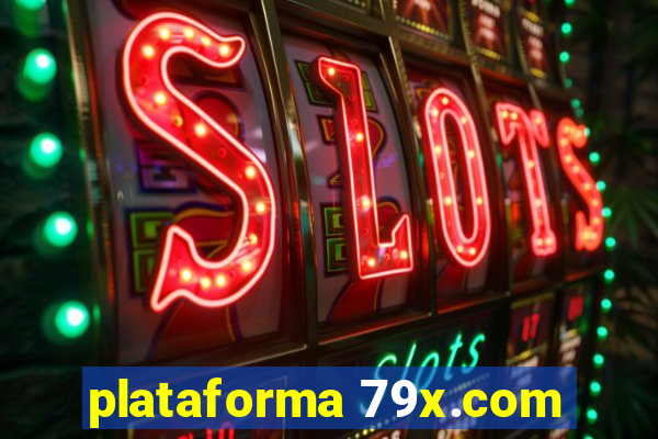 plataforma 79x.com